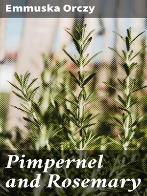 cover image of Pimpernel and Rosemary